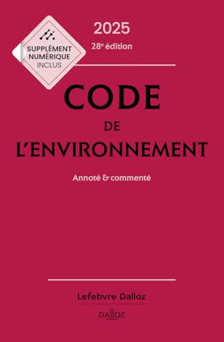 Code de l'environnement 2025, annoté & commenté 28 Ed.: Annoté et commenté von DALLOZ