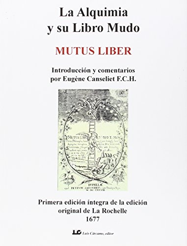 La Alquimia y su Libro Mudo: Mutus Liber von Luis Cárcamo, editor