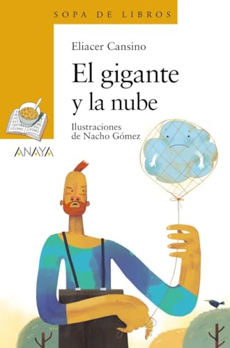 El gigante y la nube (LITERATURA INFANTIL - Sopa de Libros) von ANAYA INFANTIL Y JUVENIL