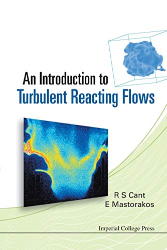 Introduction To Turbulent Reacting Flows, An von Imperial College Press