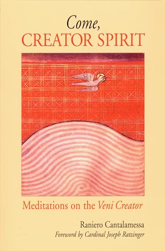 Come, Creator Spirit: Meditations on the Veni Creator