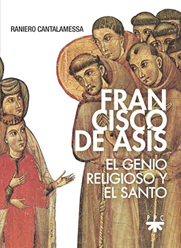 Francisco de Asís: El genio religioso y el santo (Fuera de Colección) von PPC EDITORIAL