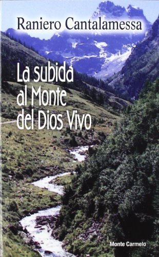 La subida al monte del dios vivo (Agua Viva) von MONTE CARMELO