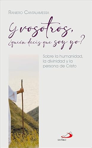 Y vosotros, ¿quién decís que soy yo?: Sobre la humanidad, la divinidad y la Persona de Cristo (Ruaj, Band 3) von SAN PABLO