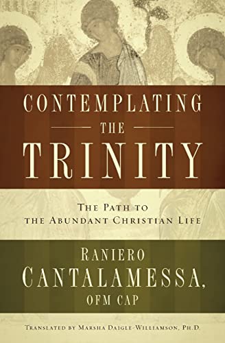 Contemplating the Trinity: The Path to the Abundant Christian Life von Word Among Us Press