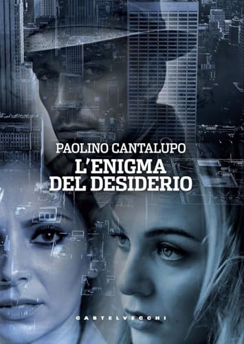 L'enigma del desiderio (Narrativa) von Castelvecchi
