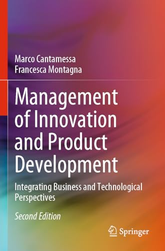 Management of Innovation and Product Development: Integrating Business and Technological Perspectives von Springer