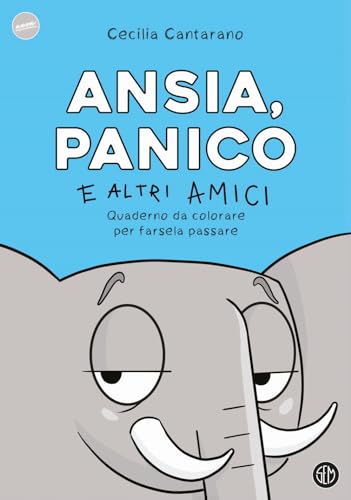 Ansia, panico e altri amici. Quaderno da colorare per farsela passare (Neon) von SEM