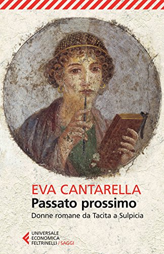 Passato prossimo (Universale economica. Saggi, Band 8652) von Universale Economica. Saggi