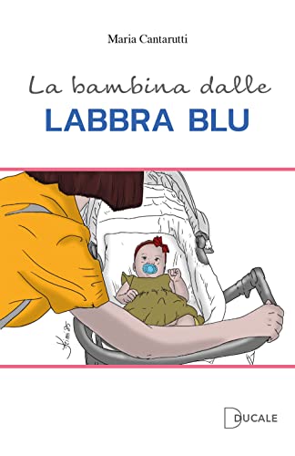 La bambina dalle labbra blu von Ducale