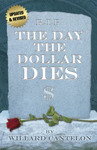 The Day the Dollar Dies, Updated