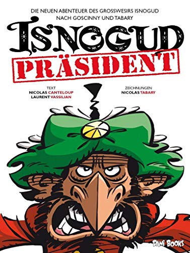 Präsident Isnogud (Die neuen Abenteuer des Großwesirs Isnogud, Band 1)