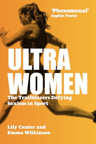 Ultra Women: The Trailblazers Defying Sexism in Sport von Canbury Press