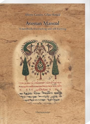 An Introduction to Young Avestan: A Manual for Teaching and Learning: Translated from French into English by Richard Tahmaseb Niroumand von Harrassowitz Verlag