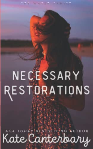 Necessary Restorations: An Opposites Attract Love Story (The Walsh Series, Band 3)