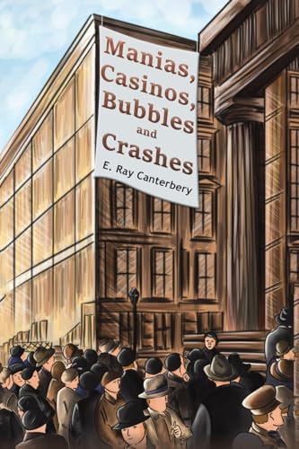 Manias, Casinos, Bubbles and Crashes von Austin Macauley Publishers