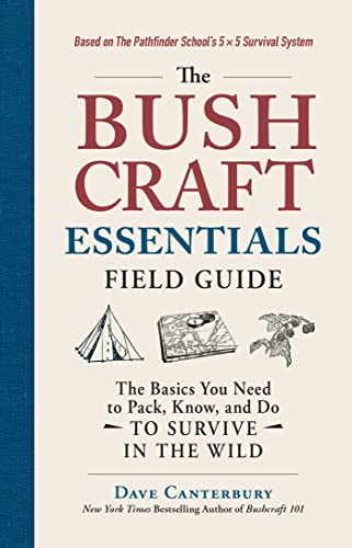 The Bushcraft Essentials Field Guide: The Basics You Need to Pack, Know, and Do to Survive in the Wild (Bushcraft Survival Skills Series) von Adams Media