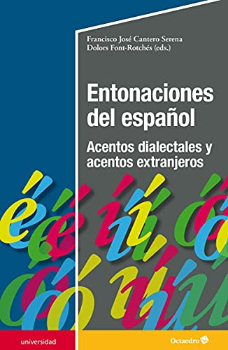 Entonaciones del español: Acentos dialectales y acentos extranjeros (Universidad) von Editorial Octaedro, S.L.