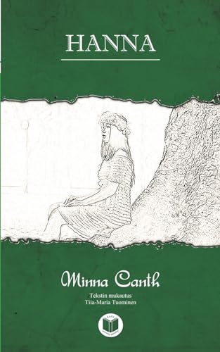 Hanna: Beginner. An easy-to-read classical Finnish novel von Independently published