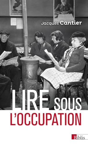 Lire sous l'Occupation: Livres, lecteurs, lectures, 1939-1944 von CNRS EDITIONS