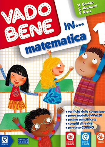 Vado bene in... Matematica. Per la 1ª classe elementare von Raffaello