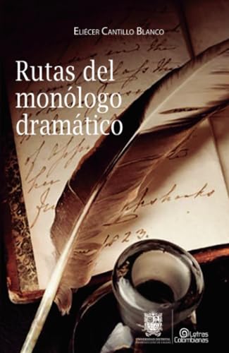 Rutas del monólogo dramático Rutas del monólogo dramático von Universidad Distrital Francisco José de Caldas