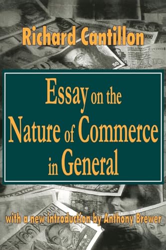 Essay on the Nature of Commerce in General (Classics in Economics Series)