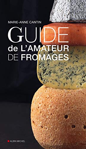Guide de l'amateur de fromage von ALBIN MICHEL
