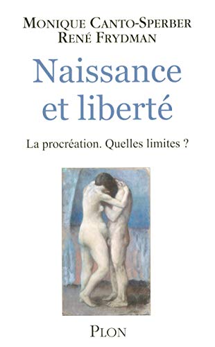 Naissance et liberté: La procréation. Quelles limites ? von Plon