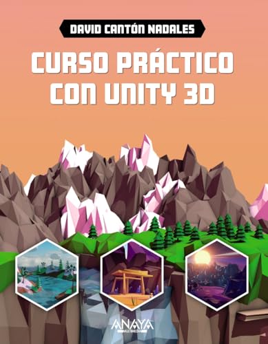 Curso práctico con Unity 3D (TÍTULOS ESPECIALES) von ANAYA MULTIMEDIA