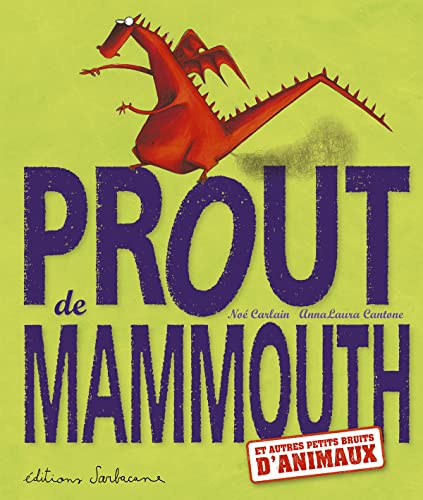 Prout de mamouth: et autres petits bruits d'animaux