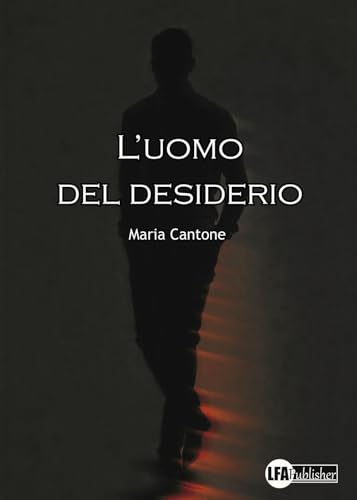 L'uomo del desiderio von LFA Publisher