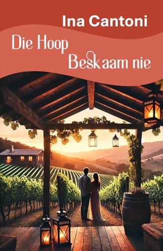 Die Hoop Beskaam nie Die Hoop Beskaam nie von Malherbe Uitgewers