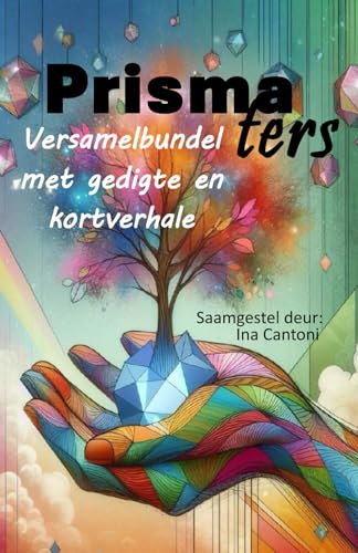Prismaters Versamelbundel: 'n Versameling van Woorde en Wysheid Prismaters Versamelbundel: 'n Versameling van Woorde en Wysheid von Malherbe Uitgewers