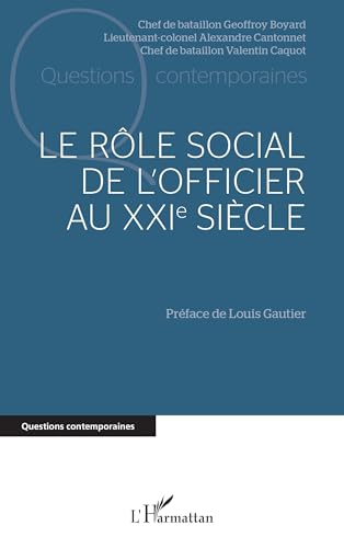 Le rôle social de l’officier au XXIe siècle von Editions L'Harmattan