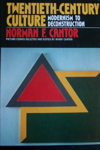 Twentieth-Century Culture: Modernism to Deconstruction