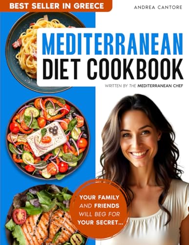 Complete Mediterranean Diet Recipe Book: Easy & Healthy Recipes Cookbook Written by Mediterranean Chef - Cooking Recipe Book von Matej Halahija
