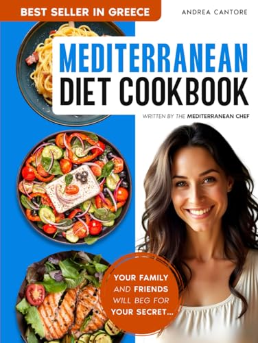 Complete Mediterranean Diet Recipe Book: Easy & Healthy Recipes Cookbook Written by Mediterranean Chef - Cooking Recipe Book von Matej Halahija