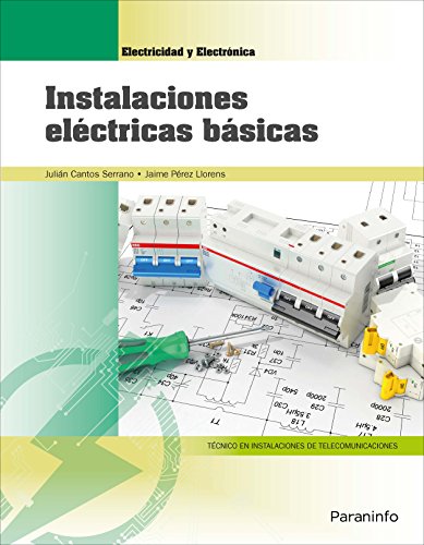 Instalaciones eléctricas básicas von Ediciones Paraninfo, S.A