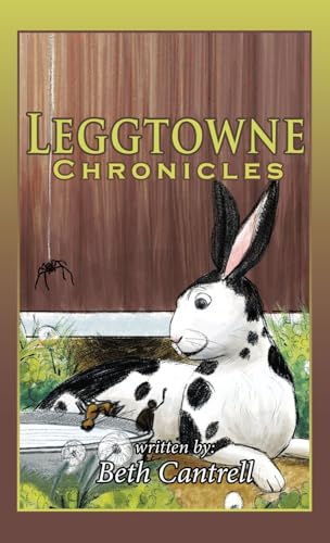 Leggtowne Chronicles von LifeRich Publishing
