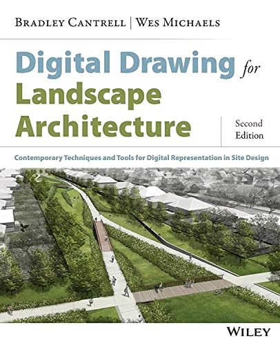 Digital Drawing for Landscape Architecture: Contemporary Techniques and Tools for Digital Representation in Site Design von Wiley
