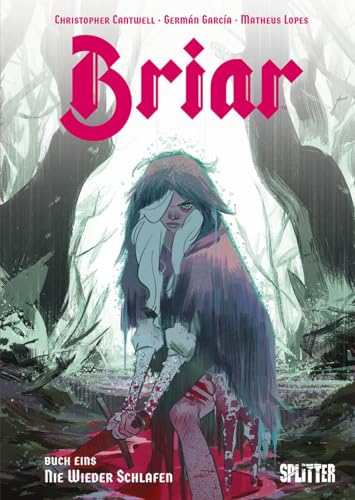 Briar – die Legende von Dornröschen. Band 1: Nie wieder schlafen von Splitter Verlag