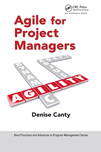 Agile for Project Managers (Best Practices in Portfolio, Program, and Project Management) von Auerbach Publications