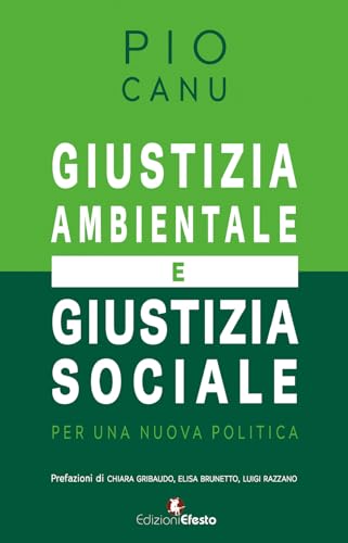 Giustizia ambientale e giustizia sociale. Per una nuova politica (Theoretikà) von Edizioni Efesto