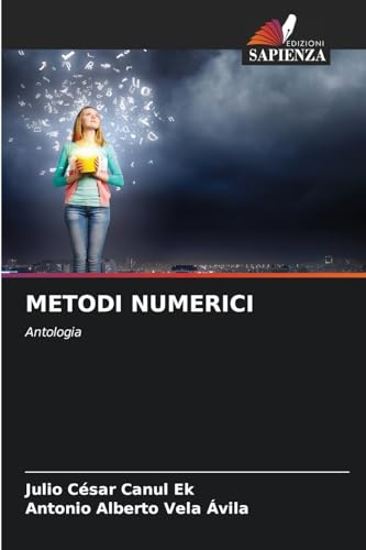 METODI NUMERICI: Antologia von Edizioni Sapienza