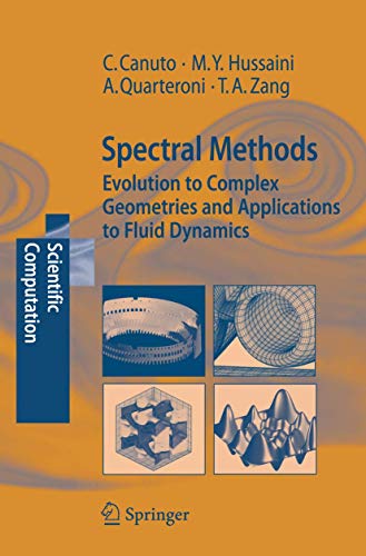 Spectral Methods: Evolution to Complex Geometries and Applications to Fluid Dynamics (Scientific Computation)