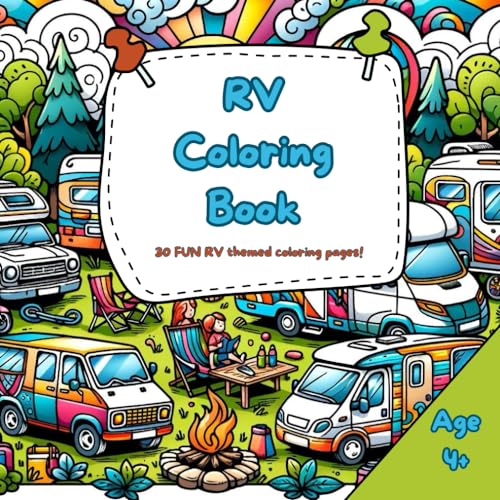 RV Coloring book!: 30 Different RV Vacation Themed Pictures To Color In! (Aged 4-Adult!) von Independently published