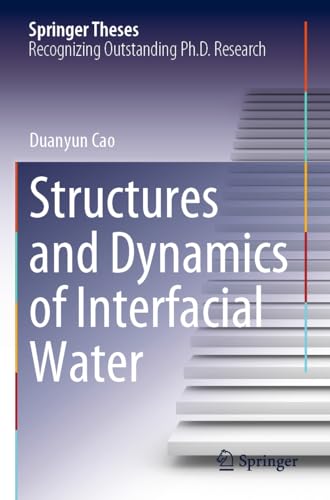 Structures and Dynamics of Interfacial Water (Springer Theses) von Springer