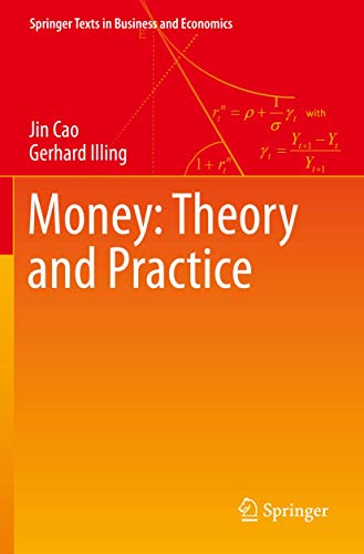 Money: Theory and Practice (Springer Texts in Business and Economics)
