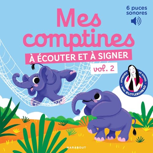 Mes comptines à écouter et à signer vol. 2: Volume 2 von MARABOUT
